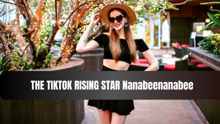 TikTok’s Rising Star: The Inspiring Story of Nanabeenanabee